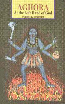 Aghora I:  At the Left Hand of God