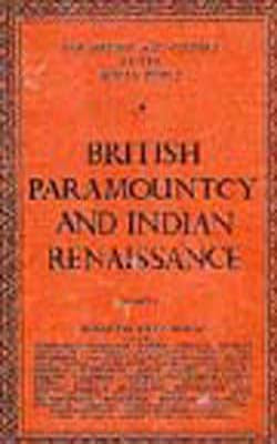 The History and Culture of the Indian People - Vol.  IX British Paramountcy