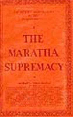 The History and Culture of the Indian People - Vol.  VIII Maratha Supremacy