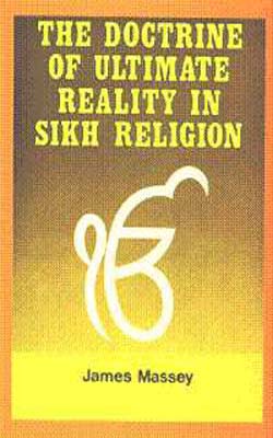 The Doctrine of Ultimate Reality in Sikh Religion