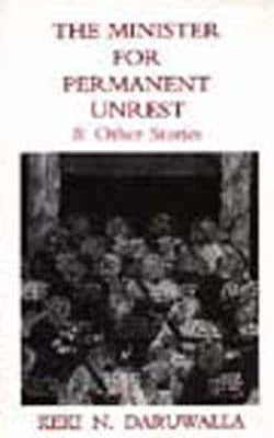 The Minister for Permanent Unrest & Other Stories